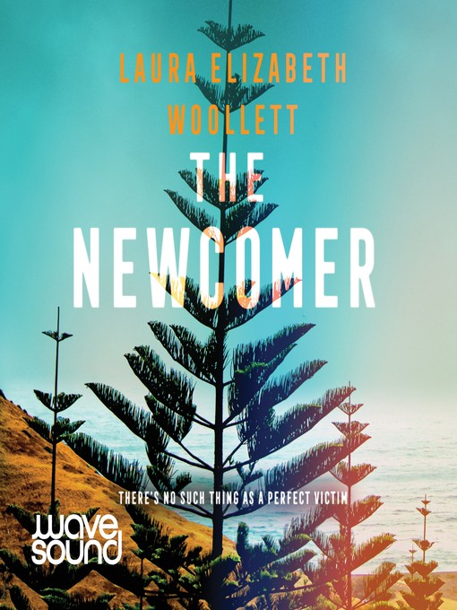 Title details for The Newcomer by Laura Elizabeth Woollett - Available